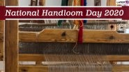 National Handloom Day 2020 Wishes and HD Images: WhatsApp Stickers, Facebook Messages, Quotes and GIF Greetings to Celebrate the Day