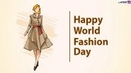 Happy World Fashion Day 2020 Images and HD Wallpapers for Free Download Online: Stunning Photos to Celebrate the Fashion in You!
