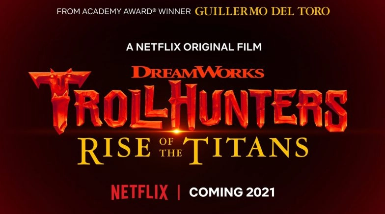 Guillermo Del Toro’s Trollhunters: Rise of the Titans to Premiere on Netflix in 2021