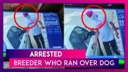 Kapurthala Breeder Who Ran Car Over Dog In Video Arrested, 12 Canines Recovered