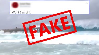 Fact Check: Video of Huge Waves Crashing Over a Bridge is Not Bandra-Worli Sea Link During Mumbai Rains, Know Truth About the Viral Clip