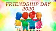 Friendship Day 2020 Date in India: Know The Significance, History And Celebrations of the Day Dedicated to Friends