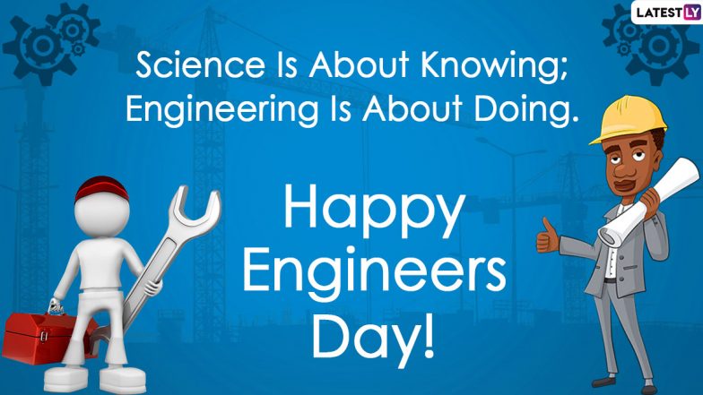 Engineers Day 2021 Quotes & HD Images: Wish Happy Engineers’ Day With These Sayings, WhatsApp Messages, Greetings and Photos