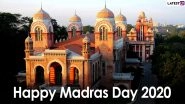 Madras Day 2020 HD Images & Wallpapers For Free Download Online: Facebook Greetings, Quotes, Messages and SMS to Celebrate Founding Day of Madras City