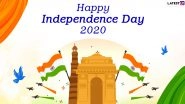 Happy Indian Independence Day 2020 Wishes in English: WhatsApp Stickers, 15th August HD Images, GIF Greetings, Tiranga Photos, Facebook Messages & SMS to Celebrate 74th Swatantrata Diwas