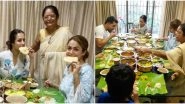 Onam 2020: Malaika Arora Shares Her Delight On Meeting Her Parents After Five Months and Enjoying a Festive Meal Together (View Pics)