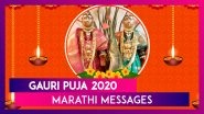 Jyestha Gauri Puja 2020 Messages in Marathi: WhatsApp Wishes and Greetings to Send on Gauri Aagman
