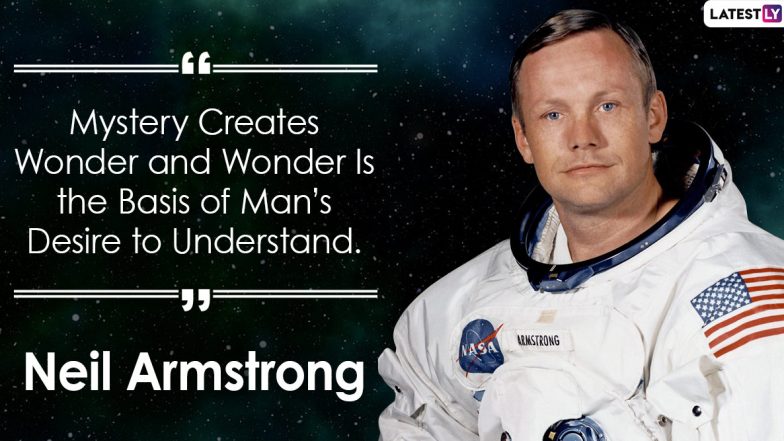 Neil Armstrong 8th Death Anniversary: Top Quotes From The First Man on Moon That Will Inspire You to Aim High!