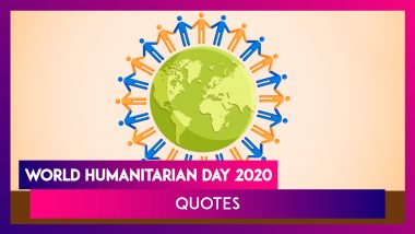 World Humanitarian Day 2020: Quotes of Gratitude to Share on Day Recognising Humanitarian Works