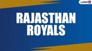 RR Team Profile for IPL 2020: Rajasthan Royals Squad in UAE, Stats & Records and Full List of Players Ahead of Indian Premier League Season 13