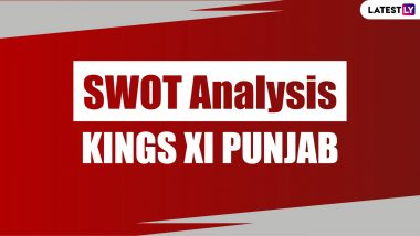 Kings XI Punjab Team SWOT Analysis: Ahead of IPL 2020 Find Out Positives And Negatives of KL Rahul’s KXIP