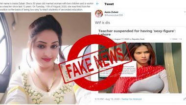 Aasia Zubair, Female School Teacher Suspended for Having ’Sexy-Figure’ in Lahore? Know The Truth Behind Viral Post Claiming to Have Received Termination Letter for Being Too ‘Fit’ or Erotic’