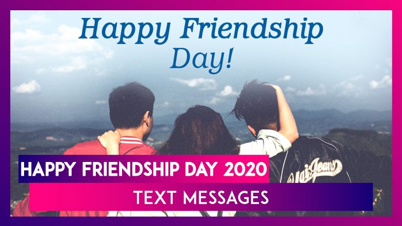 Happy Friendship Day 2020 Messages, Images and Wishes to Celebrate Your ...