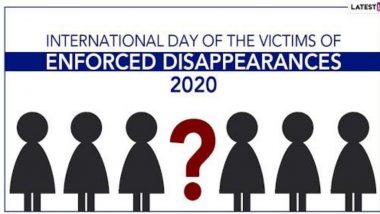 International Day of the Victims of Enforced Disappearances 2020: Date & Significance of the Day to Raise Awareness That Enforced Disappearance is a Crime