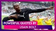 10 Powerful Quotes by Usain Bolt on Success and Life to Celebrate His 34th Birthday