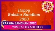 Raksha Bandhan 2020 Wishes for Soldiers: Wish Happy Rakhi to the Brave Heroes Protecting Our Nation