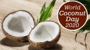 World Coconut Day 2020 Date And Theme: Know The Significance And History of Observance That Highlights Benefits of The Tropical Fruit