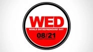World Entrepreneurs' Day 2020: Date and Significance of The Day to Celebrate Entrepreneurship by Spreading Awareness