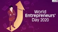 World Entrepreneurs' Day Images & HD Wallpapers For Download Online: Wish Happy Entrepreneurs' Day With WhatsApp Messages and GIF Greetings