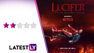 Lucifer Season 5 Review: Even A Double Dose of Tom Ellis Isn't Enough To Save This Netflix Show From Being A Bummer!