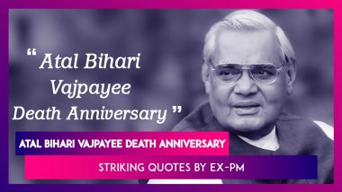 Atal Bihari Vajpayee Death Anniversary: Striking Quotes by Former Prime Minister
