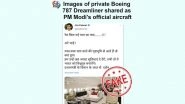 PM Narendra Modi Has a Luxurious Private Jet? Fake Image of PM&rsquo;s Official Aircraft Goes Viral on Social Media, PIB Reveals the Truth