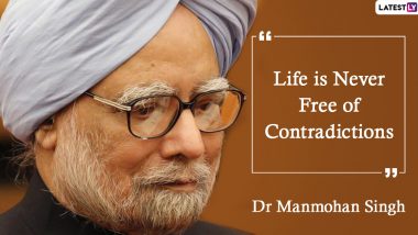Manmohan Singh Birthday 2020: Inspiring Quotes by Former Prime Minister As the Great Economist as He Turns 88