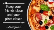 National Cheese Pizza Day 2021: Drool-Worthy Pizza Quotes, Photos and Funny GIFs to Celebrate The Food Day