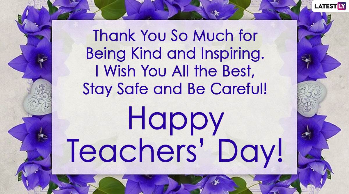 Happy Teachers Day Wishes Thank You Notes Appreciative Messages And Heart Warming Quotes To Acknowledge Teachers Roles Amid Covid 19 Pandemic Latestly