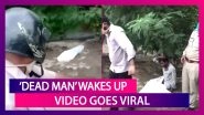 'Dead Man&rsquo; Lying On The Roadside In Ghaziabad &lsquo;Wakes Up&rsquo;; Residents Panic; Video Of The Bizarre Incident Goes Viral