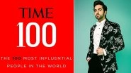 TIME 100 Most Influential People 2020: Ayushmann Khurrana Is The Only Indian Actor To Make It To The TIME&rsquo;s 100 List This Year!