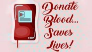 National Voluntary Blood Donation Day 2020: Dos and Don'ts of Safe Blood Donation That You Should Keep in Mind