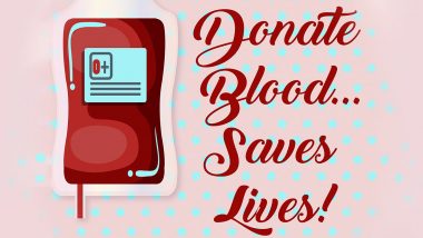 National Voluntary Blood Donation Day 2020: Dos and Don'ts of Safe Blood Donation That You Should Keep in Mind