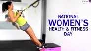 National Women&rsquo;s Health & Fitness Day 2020 Date, History and Significance: Ways You Can Observe This Important Day Amid the COVID-19 Pandemic