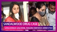 Sandalwood Drug Case: Kannada Actors Ragini Dwivedi, Sanjjanaa Galrani Arrested; Everything You Need To Know