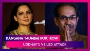Kangana Ranaut Claims Invasion Of Her Office In Mumbai By Officials; Maharashtra CM Uddhav Thackeray Takes A Jibe At The Actor Amid &lsquo;Mumbai Pok&rsquo; Row