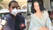 Kangana Ranaut Responds to Maharashtra Home Minister Anil Deshmukh&rsquo;s 'Strict-Action' Remark, Says &lsquo;From PoK to Taliban in One Day&rsquo;