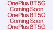 OnePlus 8T Flagship Smartphone Officially Teased Online; Likely To Be Launched on October 14