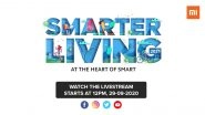 Mi Smart Band 5, Mi Smart Speaker & Mi Watch Launching Today in India at 12 Noon, Watch LIVE Streaming of Xiaomi&rsquo;s Smarter Living Event