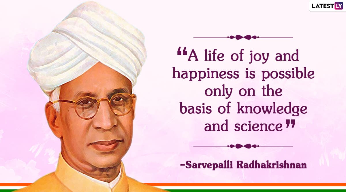 Dr Sarvepalli Radhakrishnan Quotes for Teachers' Day 2021 ...