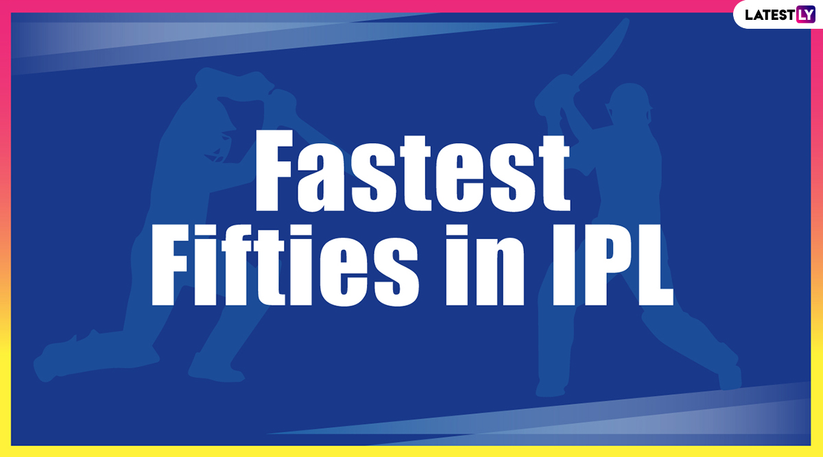 Fastest Fifties In Ipl History Kl Rahul Yusuf Pathan Sunil Narine And Other Batsmen Who Dominate The All Time List Of Quick Half Centuries Latestly