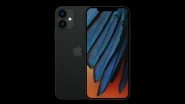 Apple iPhone 12, iPhone 12 Mini Likely to Be Launched on October 13, 2020; Expected Prices, Features & Specifications