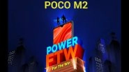 Poco M2 Smartphone Launching Today in India at 12 Noon, Watch LIVE Streaming of Poco&rsquo;s Launch Event