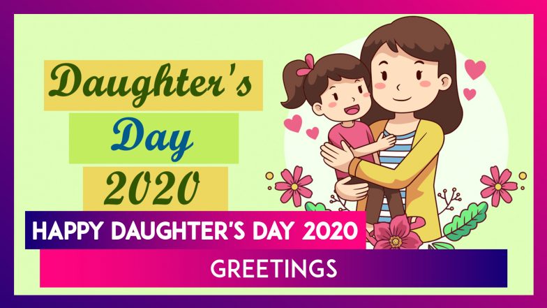 Happy Daughter's Day 2020 Greetings: Meaningful Quotes and Wishes to ...