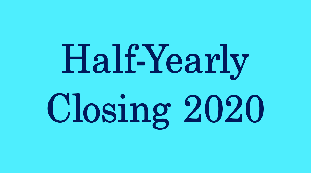 Festivals & Events News HalfYearly Closing 2020 Is it a Bank