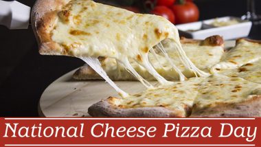 National Cheese Pizza Day 2020 Date and Significance: Know History and Celebrations of The Day That Celebrates This Cheesy Goodness