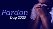 Pardon Day 2020 Date And Significance: Know The History of the Day That Highlights the Importance of Forgiving