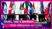 Abraham Accord Signed: Israel, UAE & Bahrain Sign Peace Agreement At The White House; Host Donald Trump Says, &lsquo;Dawn Of A New Middle East&rsquo;