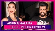 Arjun Kapoor & Malaika Arora Test Positive For COVID-19, Both The Actors Are Asymptomatic And Will Quarantine At Home