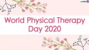 World Physical Therapy Day 2020 Messages and Wishes: WhatsApp Stickers and Quotes on Gratitude to Thank Your Physiotherapists